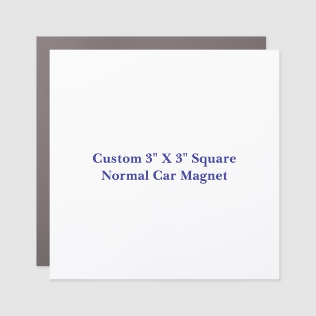 Create Your Own Custom 3" X 3" Square Normal Car Magnet (Front)