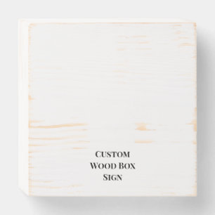 Create your own custom 6" X 6" Wooden Box Sign