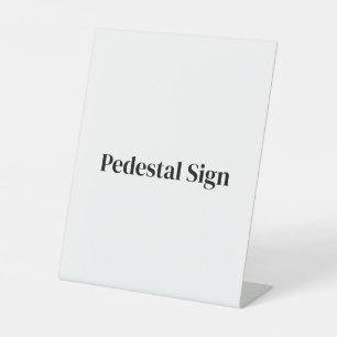 Create Your Own Custom 8" x 10" Pedestal Sign