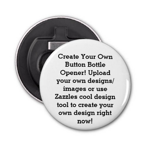Create Your Own Custom Button Bottle Opener