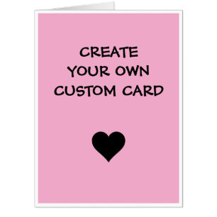 Create Your Own Custom Card