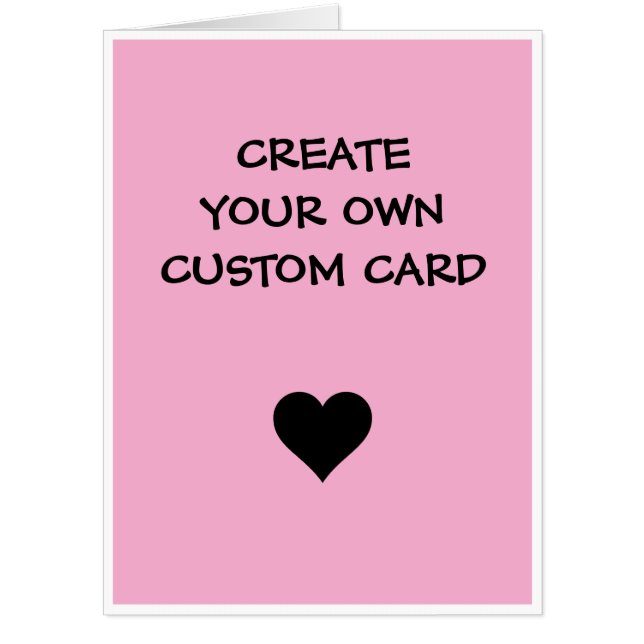 Create Your Own Custom  Card (Front)