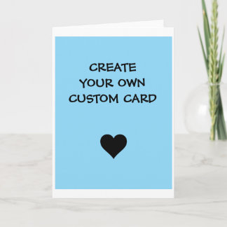 Create Your Own Custom Card