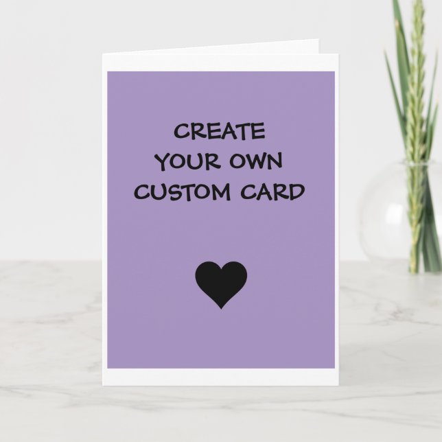 Create Your Own Custom  Card (Front)