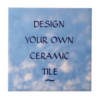 Create Your Own Custom Ceramic Tile by debinSC at Zazzle