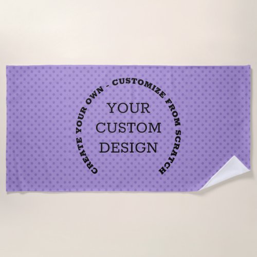 Create Your Own Custom Design Beach Towel