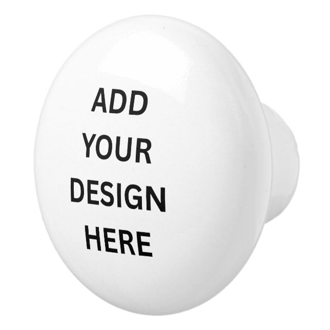 Create Your Own Custom Design Ceramic Knob (Right)