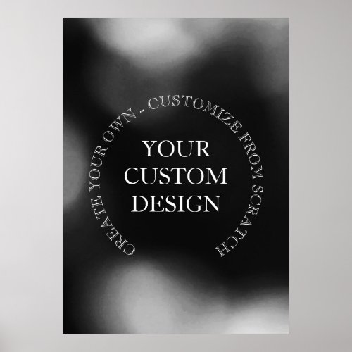 Create Your Own Custom DesignLogo Poster