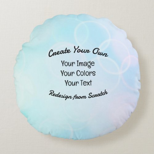 Create Your Own Custom DesignLogo Round Pillow