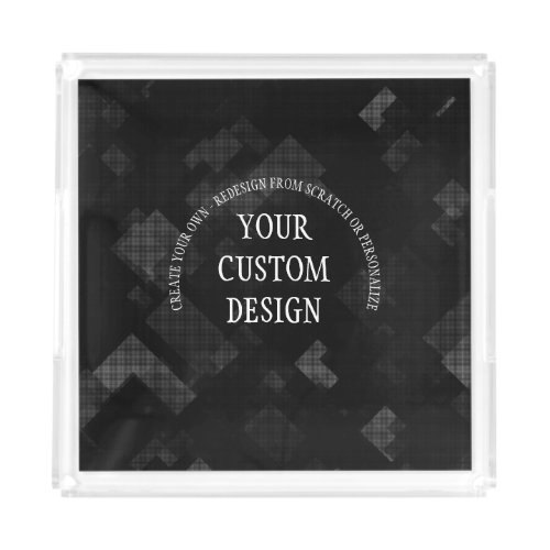 Create Your Own Custom Designed Acrylic Tray