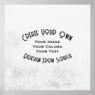 Create Your Own Custom Designed Poster