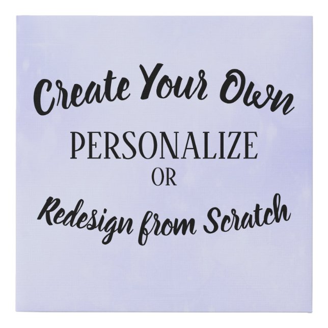 Create Your Own Custom Faux Canvas Print (Front)