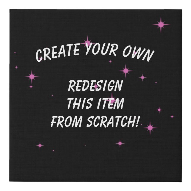 Create Your Own Custom Faux Canvas Print (Front)