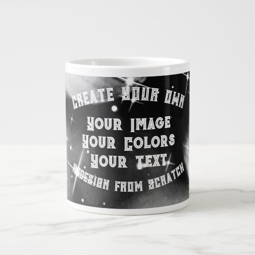 Create Your Own Custom Giant Coffee Mug