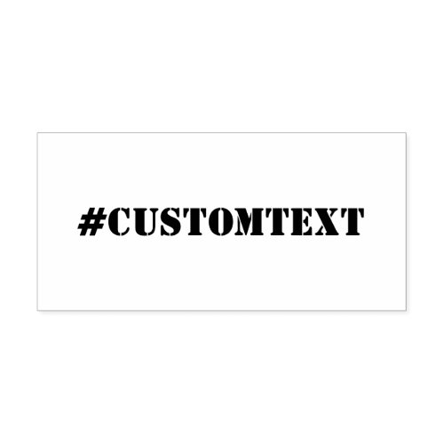 Create Your Own Custom Hashtag Rubber Stamp