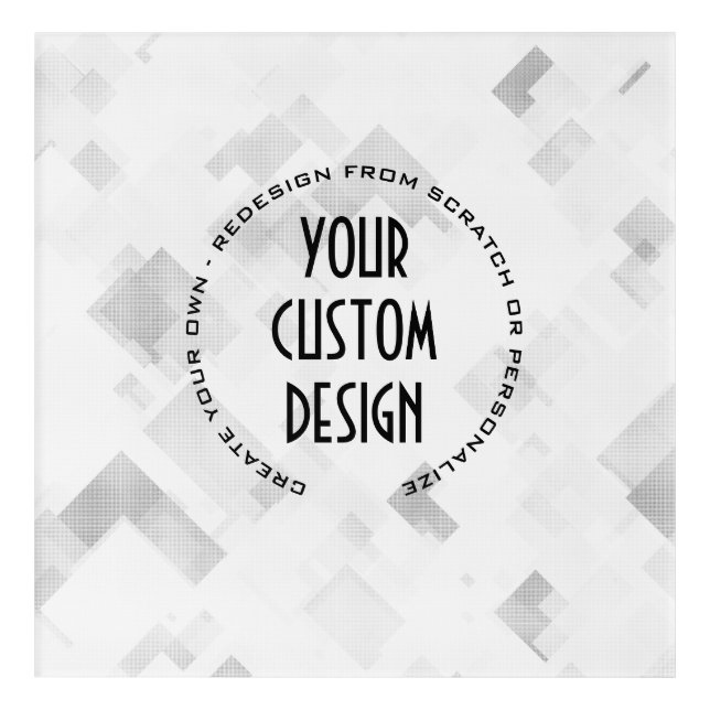 Create Your Own Custom Made Acrylic Print (Front)