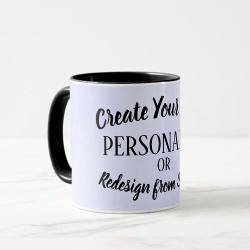 Create Your Own Custom Mug