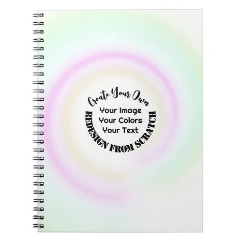 Create Your Own Custom Notebook