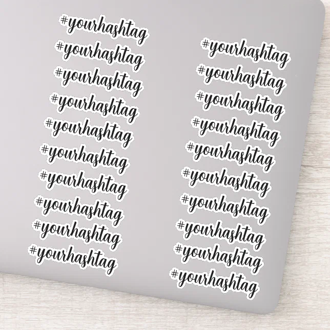 Create your own Custom Personalised Hashtag Sticker
