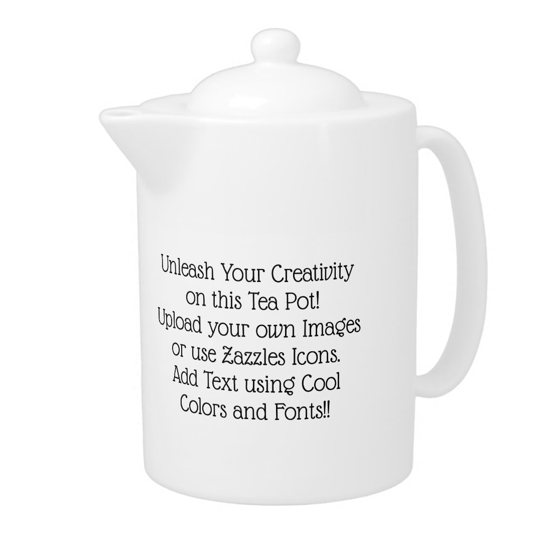 Create Your Own Custom Personalized Teapot Zazzle