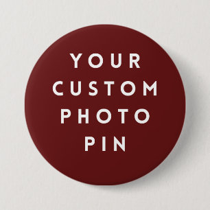Create Your Own Custom Photo 3 Inch Pin/ Button
