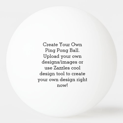 Create Your Own Custom  Ping Pong Ball