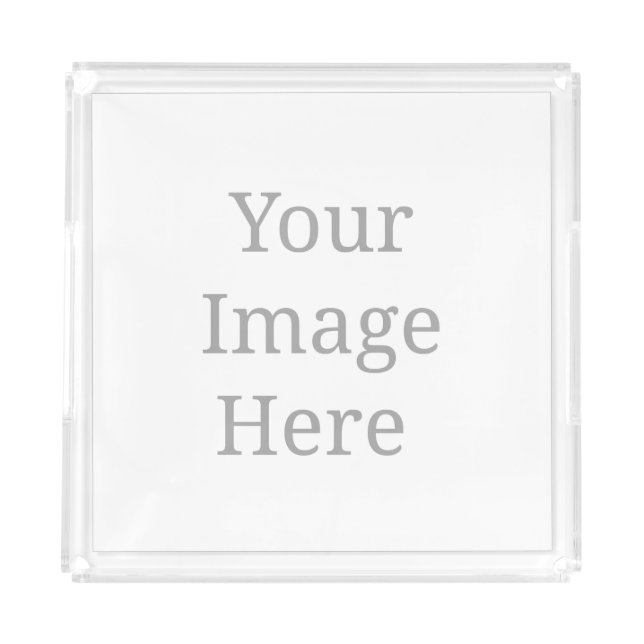 Create your own custom products  acrylic tray (Front)
