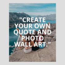Create Your Own Custom Quote and Photo Poster