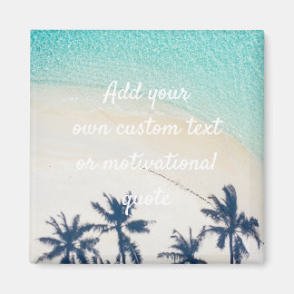 Create Your Own Custom Quote - Beach Magnet