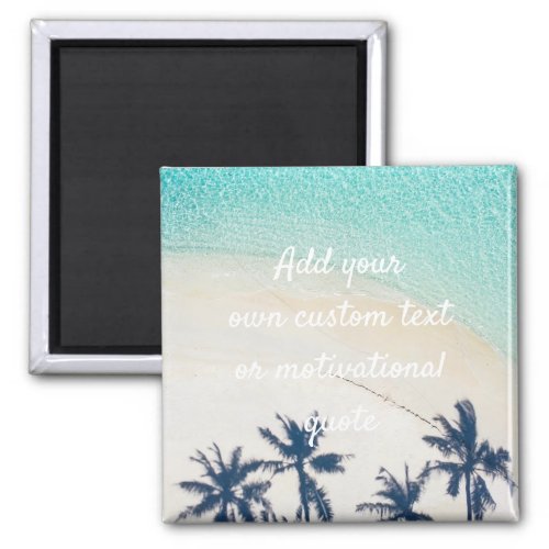 Create Your Own Custom Quote _ Beach Magnet