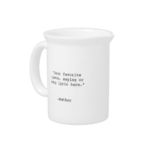 Create Your Own Custom Quote Beverage Pitcher