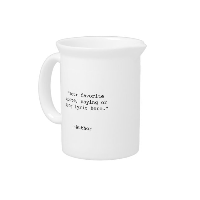 Create Your Own Custom Quote Beverage Pitcher (Left)