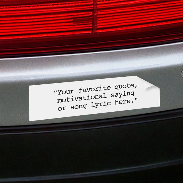 Create Your Own Custom Quote Bumper Sticker (Creator Uploaded)