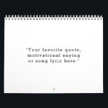 Create Your Own Custom Quote Calendar<br><div class="desc">Create your own custom quote calendar. Features your own personalized quote for each month in minimalist typewriter typography.</div>