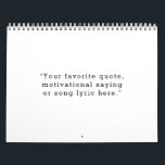 Create Your Own Custom Quote Calendar<br><div class="desc">Create your own custom quote calendar. Features your own personalized quote for each month in minimalist typewriter typography.</div>
