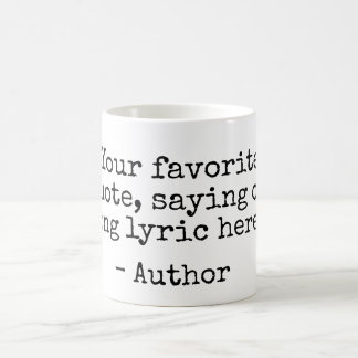 Create Your Own Custom Quote Coffee Mug