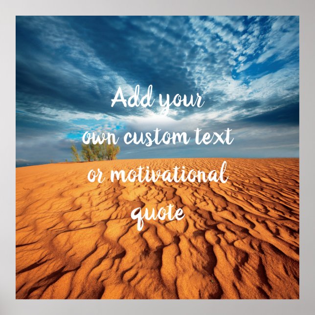 Create Your Own Custom Quote - Desert Poster (Front)