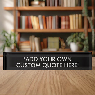 Create Your Own Custom Quote Desk Name Plate
