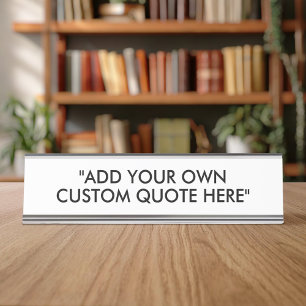 Create Your Own Custom Quote Desk Name Plate