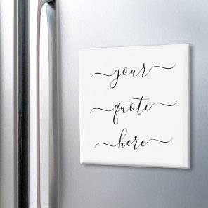 Create Your Own Custom Quote Elegant Script Magnet