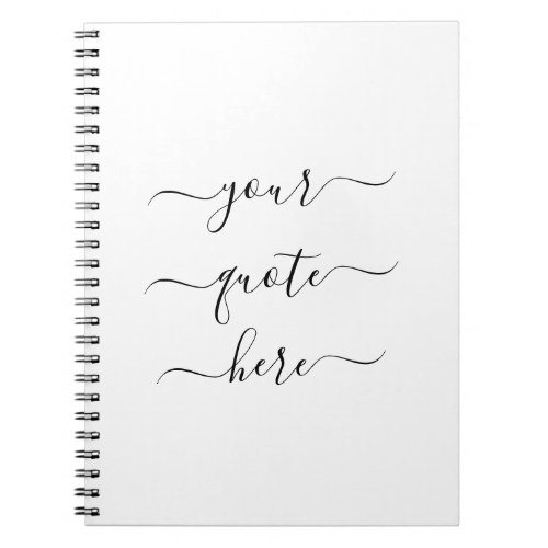 Create Your Own Custom Quote Elegant Script Notebook