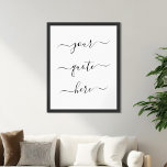 Create Your Own Custom Quote Elegant Script Poster<br><div class="desc">Create your own custom quote poster wall art. Personalize this poster print with elegant script calligraphy. Features minimalist handwritten typography design.</div>
