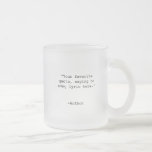 Create Your Own Custom Quote Frosted Glass Coffee Mug<br><div class="desc">Create your own custom quote coffee mug. Features minimalist customizable typewriter typography.</div>