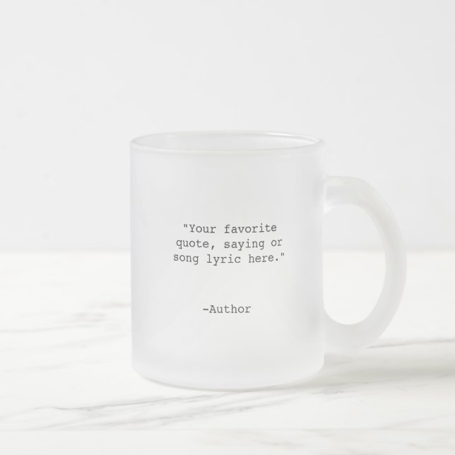 Create Your Own Custom Quote Frosted Glass Coffee Mug (Right)