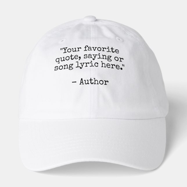 Create Your Own Custom Quote  Hat (Front)