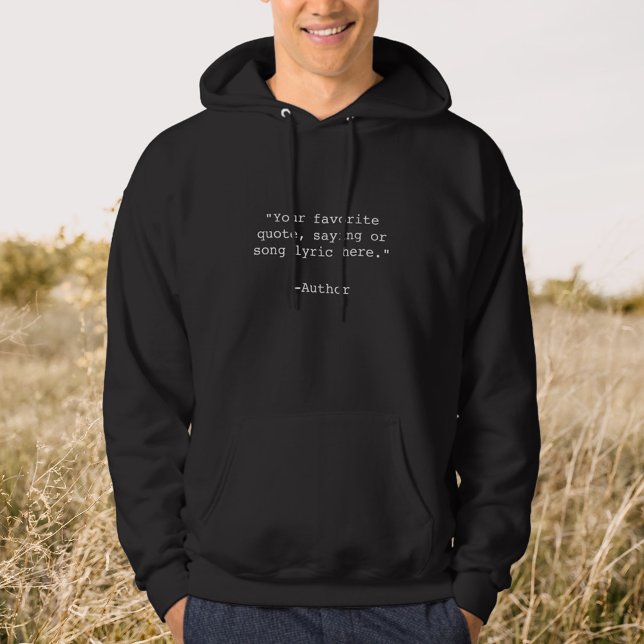 Create Your Own Custom Quote Hoodie (Creator Uploaded)