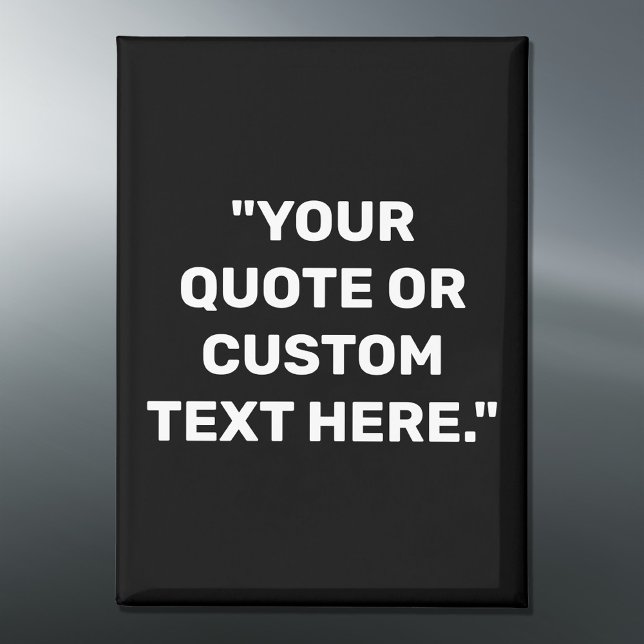 Create Your Own Custom Quote Magnet (Creator Uploaded)