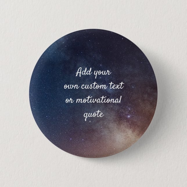 Create Your Own Custom Quote - Night Sky Button (Front)