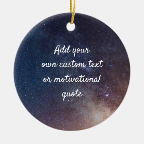 Create Your Own Custom Quote _ Night Sky Ceramic Ornament