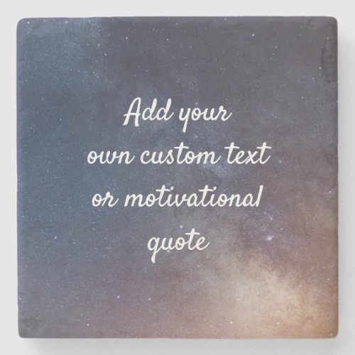 Create Your Own Custom Quote _ Night Sky Stone Coaster